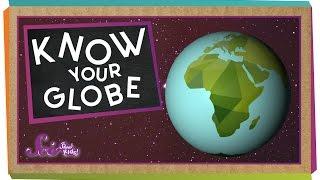 Know Your Globe