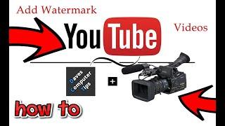 How To Add Watermark On YouTube Videos