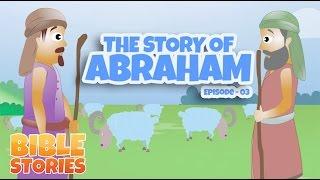 Bible Stories for Kids! The Story of Abraham (Episode 3)