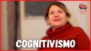 Cognitivismo | Professoressa Piazza