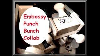 EMBOSSY punch bunch collab June 25 w/Poetspice