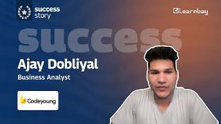 Ajay Dobliyal's career transition to Business Analyst  | Learnbay Reviews