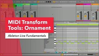 Ableton Live MIDI Transform Tools: Ornament | Music Production | Berklee Online | Erin Barra