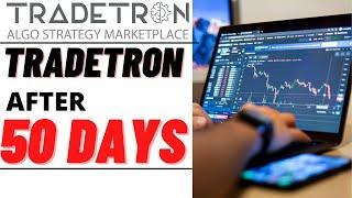 Tradetron After 50 Days Performance Report