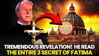 Incredible!  Tremendous Revelation of a Priest who read the entire Third Secret of Fatima