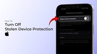 How to Turn Off Stolen Device Protection on iPhone (iOS 18)?