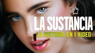 LA SUSTANCIA: La Historia en 1 Video