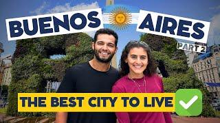 THE BEST CITY TO LIVE in 2024 - WHY BUENOS AIRES?