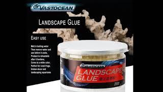 Vastocean Landscape Glue