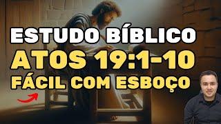 ESTUDO BÍBLICO FÁCIL (ATOS 19:1-10)