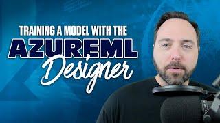 Training a Model with the Azure ML Designer