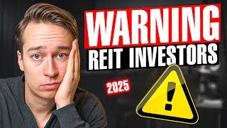 Important Warning for REIT Investors About 2025
