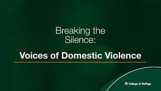 College of DuPage Lifelines Episode 3 - Breaking the Silence: Voices of Domestic Violence