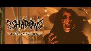 2 Shadows - "Screamworks" (Official Video)