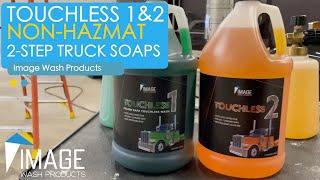 Touchless 1 & 2 - NEW Non-Hazmat 2-Step truck wash soaps!! 2021