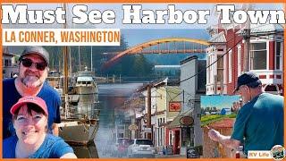 Visit La Conner Washington, MUST SEE Puget Sound - Harbor Town! Art, Eats & RV Living Ep.31