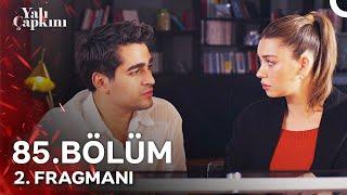 Yalı Çapkını 85. Bölüm 2. Fragmanı | Eşim, Yol Arkadaşım Seyran...