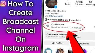 How To Create A Broadcast Channel on Instagram