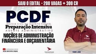 PCDF - Noções de Administração Financeira e Orçamentária - Prof. Fábio Lobo