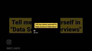 Tell me about yourself in "Data Science Interviews" #datascience