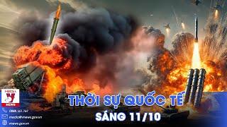 Thời sự Quốc tế sáng 11/10. Bắn trượt “sát thủ” Iskander, Patriot Ukraine lập tức “trả giá đắt”