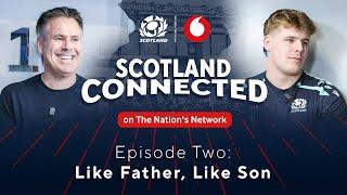 Like Father, Like Son | Scotland Connected on The Nation's Network