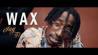 Jay 21  |  Wax | Official video