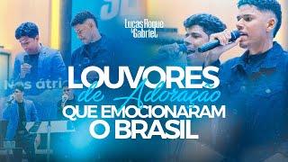 Lucas Roque e Gabriel  - Louvores que Impactaram o Brasil