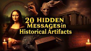 20 Enigmatic Messages in Historical Artifacts That Will Change History