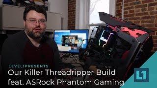 Our Killer Threadripper Build Featuring ASRock Phantom Gaming &  TR2920x