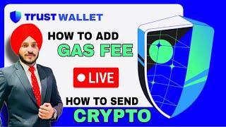 Trust Wallet Tutorial || How To Add Gas Fee || How To Send Crypto To Other Wallet