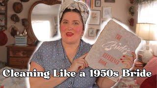 Cleaning like a 1950s Housewife || The Bride Edition