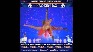 Music Circus Show on Ice with Highlights of Frozen 1&2 in Switzerland