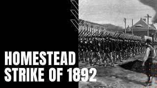 Homestead Strike of 1892: Andrew Carnegie, Henry Frick, and Workforce Retaliation