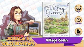 Jessica's Village Green Solo Review