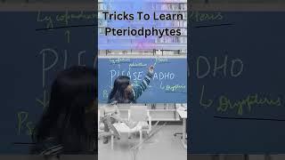 Learn Pteriodphytes with a new trick || #bryophytes #trick #learn #learnify #youtube #explorepage