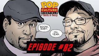 Pop Culture Minefield w/ Keith and Gerry - Episode #82 - Saturday June 8, 2019