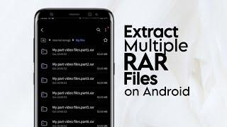 How to Extract Multiple RAR Files at Once on Android Easily