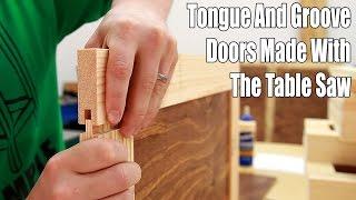 How To Make Tongue And Groove Doors On The Table Saw - 171