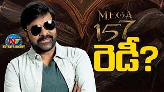 Mega Star Chiranjeevi's #MEGA157 Solid Update..! | Mohan Raja | NTV ENT