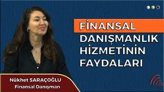 FİNANSAL DANIŞMANLIK HİZMETİNİN FAYDALARI I NÜKHET SARAÇOĞLU I PERSPEKTİF