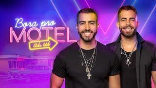 Bora Pro Motel (Ai, Ui) - Rafa e Pipo Marques - Clipe Oficial