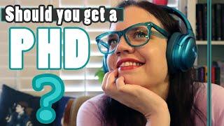 Should You Get a PhD??? | Reasons to Apply to PhD Programs (OR NOT)