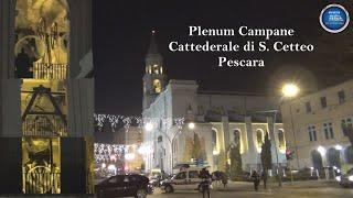 Plenum Campane Cattedrale di San Cetteo - Pescara ABRUZZO