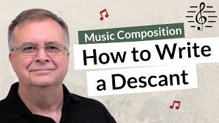 How to Write a Descant - Music Composition