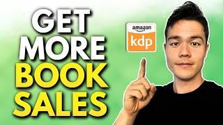 How to Get More Book Sales INSTANTLY on Amazon KDP (Must Watch)