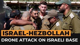 Hezbollah drone attack on Israeli base kills 4 soldiers | Al Jazeera Newsfeed