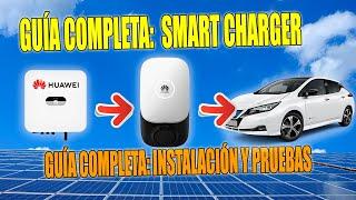 Guía Completa: Instalación y Pruebas con Carga Solar: Huawei Smart Charger - FusionCharge