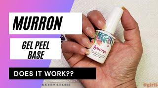 Murron Peelable Gel Base Coat // Does it Really Work??