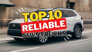 Top 10 Most Reliable SUV / Trucks of modern decade. Best you can buy!